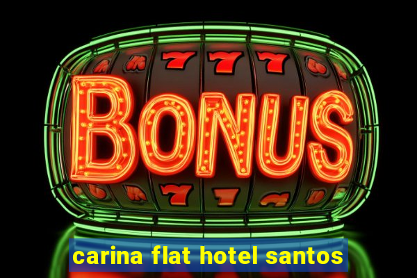 carina flat hotel santos